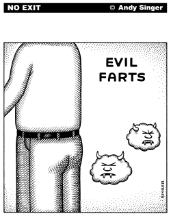 EVIL FARTS by Andy Singer