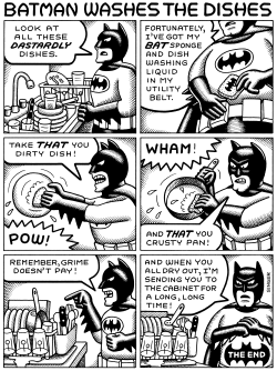 BATMAN WASHES DISHES by Andy Singer