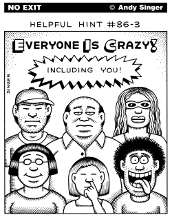 Everyone is Crazy by Andy Singer