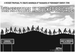 KEYSTONE XL BUCKET BRIGADE by R.J. Matson