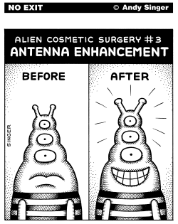 ALIEN PLASTIC SURGERY by Andy Singer