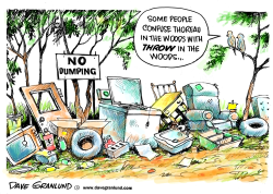 ILLEGAL DUMPING by Dave Granlund