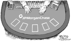 JP MORGAN CHASE GAMBLING by Daryl Cagle