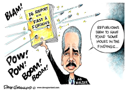 FAST AND FURIOUS IG REPORT by Dave Granlund