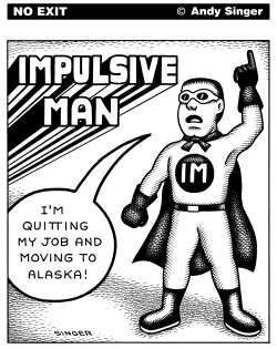 IMPULSIVE MAN by Andy Singer