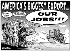 AMERICA'S BIGGEST EXPORT, OUR JOBS  BW  by Keith Tucker