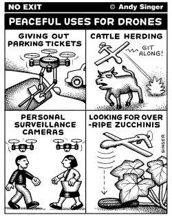 PEACEFUL USES FOR DRONES by Andy Singer