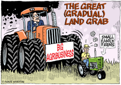 Big Agribusiness Land Grab  by Wolverton