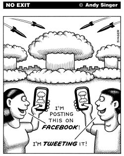 FACEBOOK AND TWEETING THE APOCALYPSE by Andy Singer