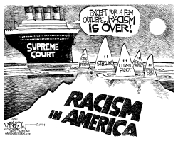 RACISM IS OVER by John Darkow