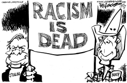 RACISM IS DEAD by Milt Priggee