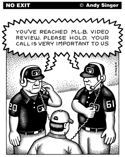 BASEBALL INSTANT REPLAY by Andy Singer