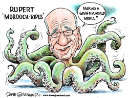 Rupert Murdoch grabs for media by Dave Granlund