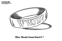 WHO WOULD JESUS DEPORT  by Jimmy Margulies