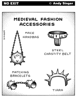 MEDIEVAL FASHION ACCESSORIES by Andy Singer