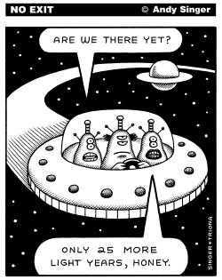 ARE WE THERE YET ALIENS by Andy Singer