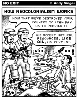 NEOCOLONIALISM by Andy Singer