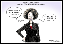 RACHEL DOLEZAL BORN A POOR BLACK CHILD by J.D. Crowe