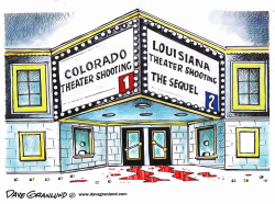 LOUISIANA THEATER SHOOTING by Dave Granlund