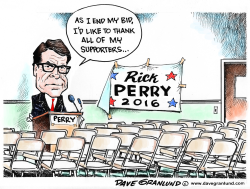 RICK PERRY DROPS OUT by Dave Granlund