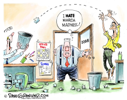 MARCH MADNESS AND WORKPLACE  by Dave Granlund