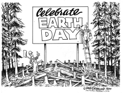 EARTH DAY PR  by Dave Granlund