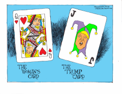 WOMAN CARD AND TRUMP CARD by Bill Schorr