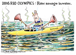 Rio Olympics 2016 sewage  by Dave Granlund