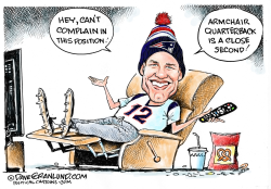 Tom Brady armchair QB  by Dave Granlund