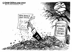 FBI REOPENS HILLARY EMAIL PROBE by Dave Granlund