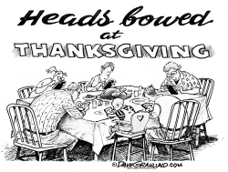 THANKSGIVING HEADS BOWED by Dave Granlund