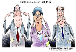 POLLSTERS OF 2016  by Dave Granlund