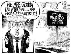 MEXICO WILL PAY FOR IT by John Darkow