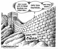 TRUMP GREAT WALL by Dave Granlund