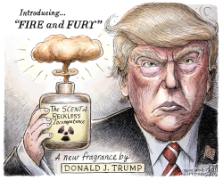 FIRE AND FURY  by Adam Zyglis