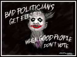 BAD POLITICIANS, GOOD NON-VOTERS by J.D. Crowe