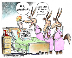 ELDER CARE ABUSES  by Dave Granlund