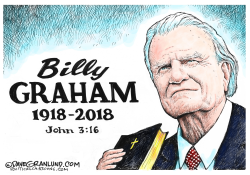 BILLY GRAHAM TRIBUTE by Dave Granlund