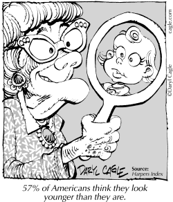 TRUE - WE THINK WE LOOK YOUNGER by Daryl Cagle