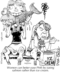 TRUE PMS SALMON AND ICE CREAM by Daryl Cagle