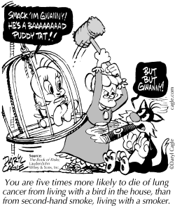 TRUE BIRDS CAUSE LUNG CANCER by Daryl Cagle