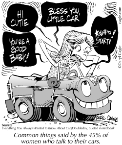 TRUE - WOMEN WHO TALK TO THEIR CARS by Daryl Cagle