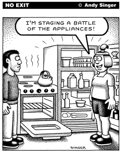 BATTLE OF THE APPLIANCES by Andy Singer