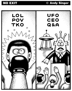 LOL POV TKO UFO CEO by Andy Singer