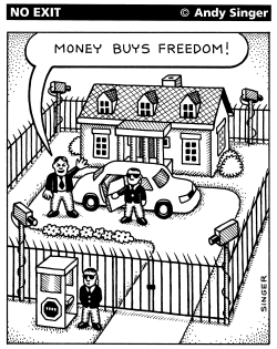 MONEY BUYS FREEDOM by Andy Singer