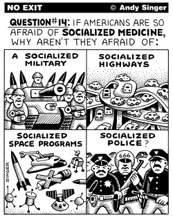 SOCIALIZED MEDICINE by Andy Singer