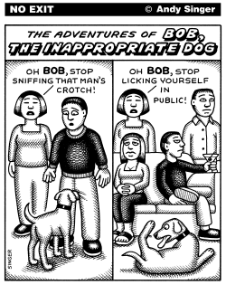 BOB THE INAPPROPRIATE DOG by Andy Singer