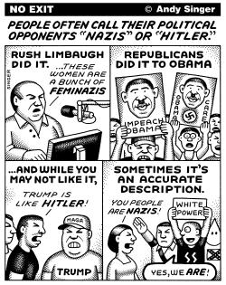 CALL YOUR OPPONENTS NAZIS by Andy Singer