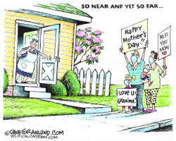 MOTHER'S DAY COVID19-STYLE by Dave Granlund