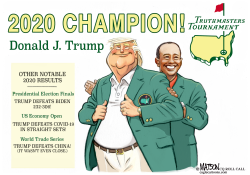 TRUMP IS 2020 MASTERS CHAMPION by R.J. Matson